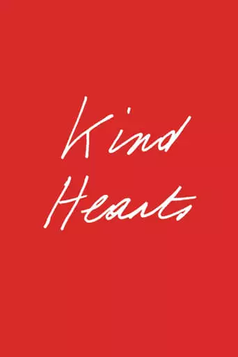 Kind Hearts (2022)