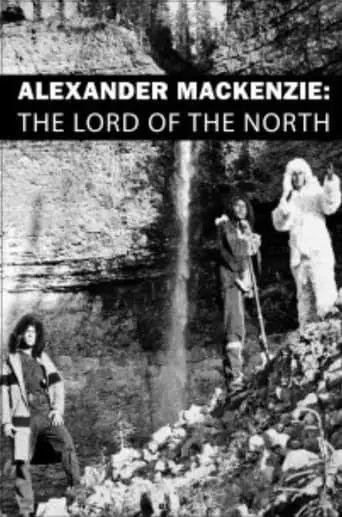 Alexander Mackenzie: The Lord Of The North (1964)