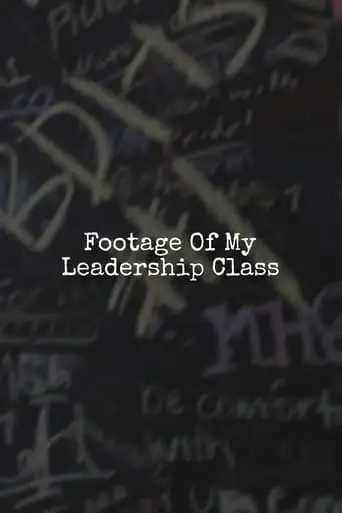 Footage Of My Leadership Class (2024)