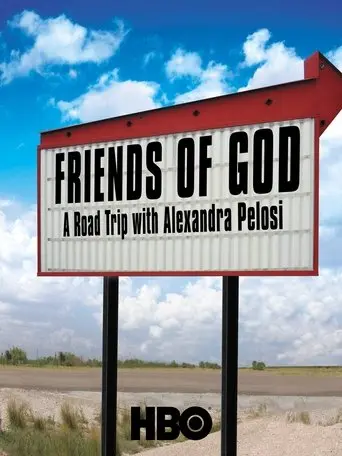 Friends Of God: A Road Trip With Alexandra Pelosi (2007)