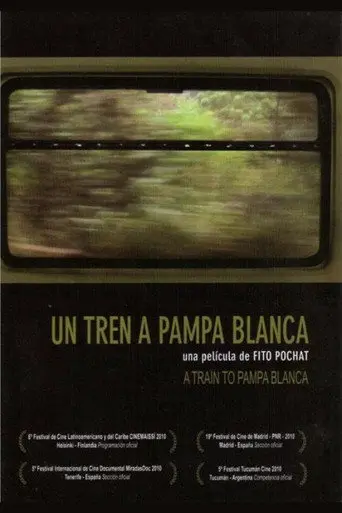 Un tren a Pampa Blanca (2011)