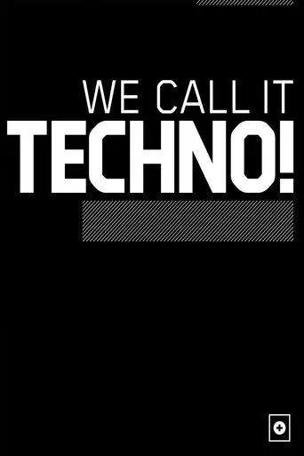We Call It Techno! (2007)