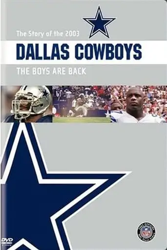 The Story Of The 2003 Dallas Cowboys: The Boys Are Back (2004)