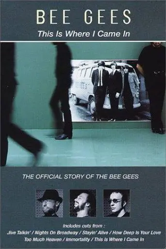 Bee Gees: This Is Where I Came In (2001)