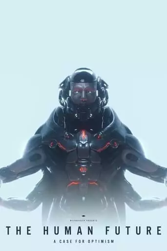 THE HUMAN FUTURE: A Case For Optimism (2023)