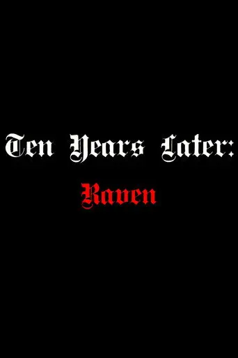 Ten Years Later: Raven (2017)
