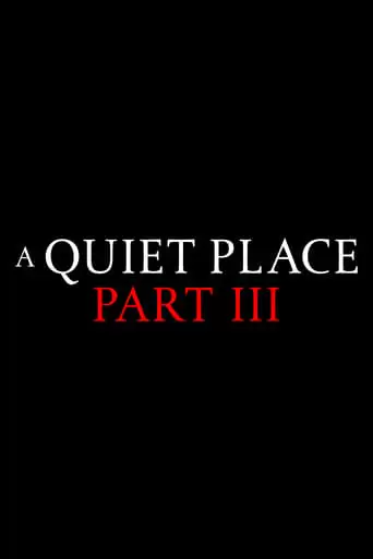A Quiet Place Part III (2024)
