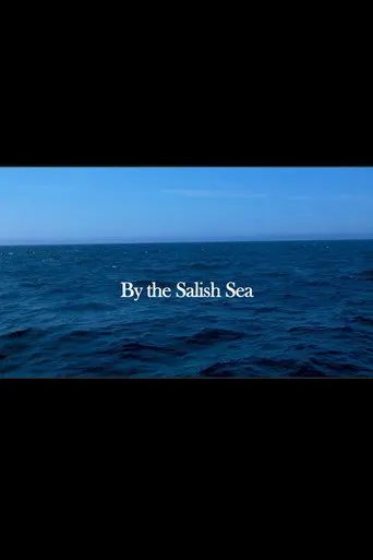 By the Salish Sea (2013)