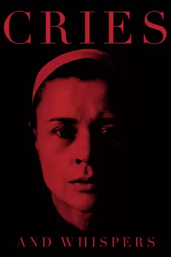 Cries & Whispers (1972)