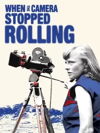 When The Camera Stopped Rolling (2022)