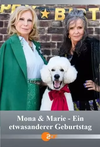 Mona & Marie - Ein Etwas Anderer Geburtstag (2023)
