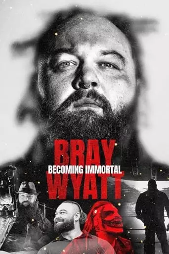 Bray Wyatt: Becoming Immortal (2024)