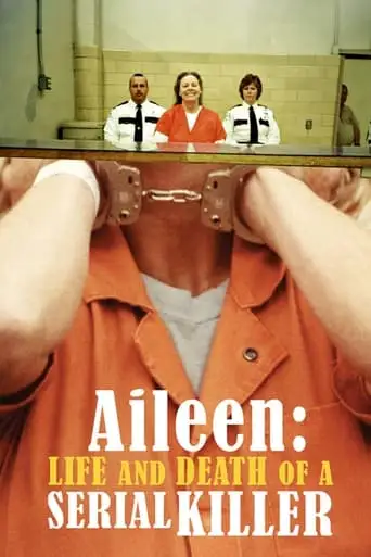 Aileen: Life And Death Of A Serial Killer (2003)