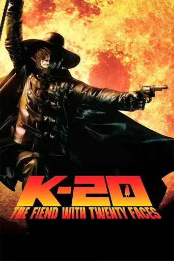 K-20: The Fiend with Twenty Faces (2008)