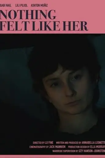 Nothing Felt Like Her (2024)