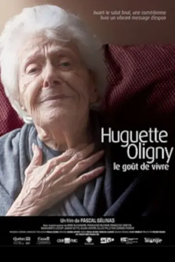 Huguette Oligny, le goût de vivre (2013)