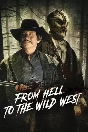 From Hell To The Wild West (2017)