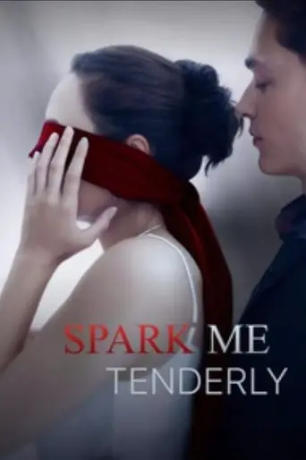 Spark me tenderly (2024)
