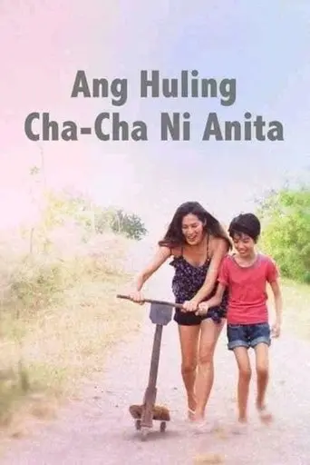 Ang Huling Cha-Cha ni Anita (2013)