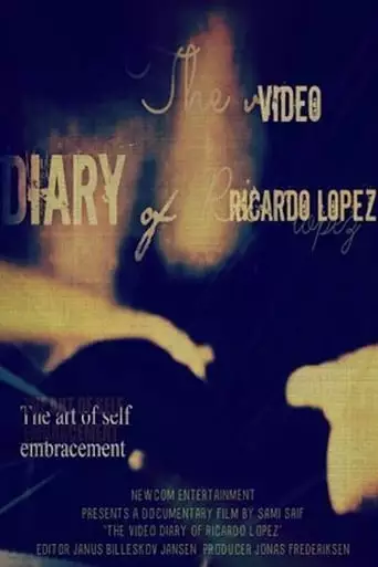 The Video Diary Of Ricardo Lopez (2000)