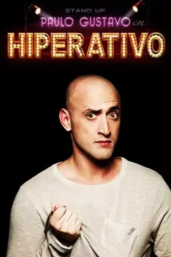 Paulo Gustavo - Hyperactive (2014)