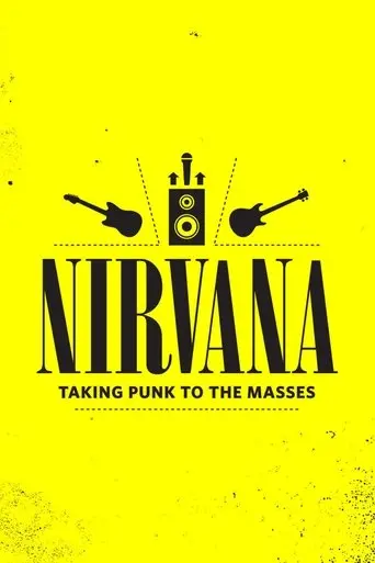 Nirvana: Taking Punk to the Masses (2011)