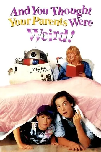 And You Thought Your Parents Were Weird! (1991)