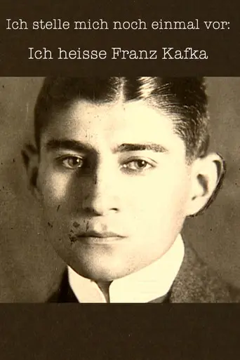 Ich stelle mich noch einmal vor: Ich heiße Franz Kafka (2004)