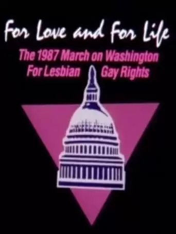 For Love and for Life: The 1987 March on Washington for Lesbian and Gay Rights (2001)