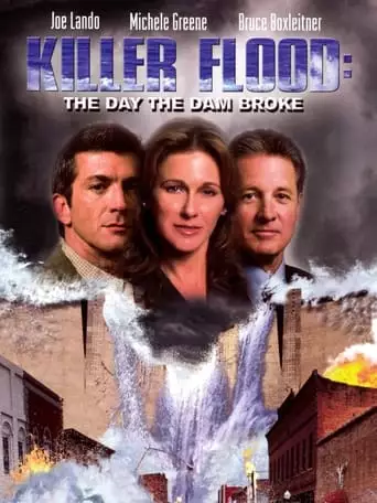 Killer Flood: The Day The Dam Broke (2003)