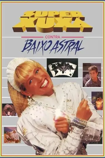 Super Xuxa Contra O Baixo Astral (1988)