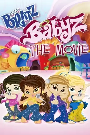 Bratz: Babyz The Movie (2006)