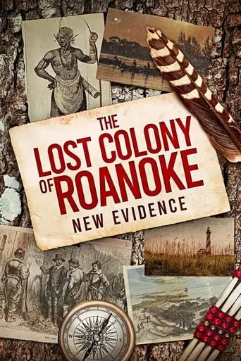 The Lost Colony Of Roanoke: New Evidence (2022)