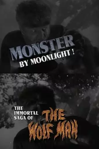 Monster By Moonlight! The Immortal Saga Of 'The Wolf Man' (1999)