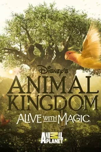 Disney's Animal Kingdom: Alive with Magic (2017)