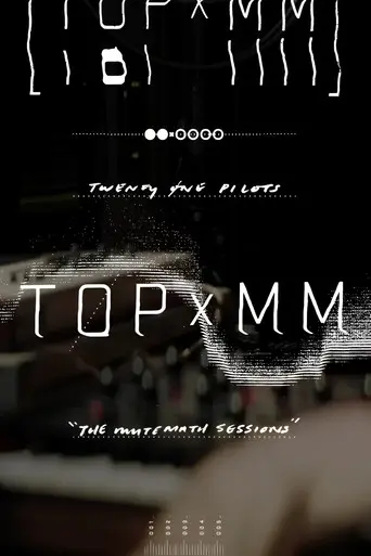 Twenty One Pilots: TOPxMM (the MUTEMATH sessions) (2016)