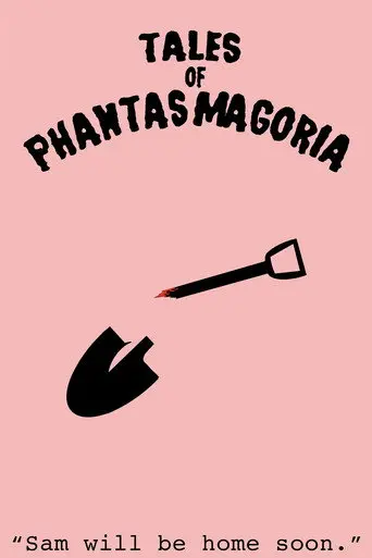 Tales of Phantasmagoria: Sam Will Be Home Soon (2019)