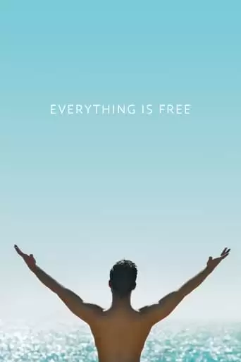 Everything Is Free (2017)