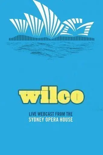 Wilco - Live at the Sydney Opera House (2013)