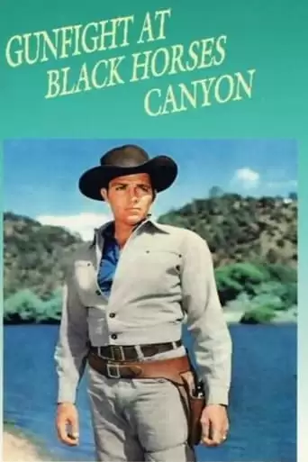 Gunfight At Black Horse Canyon (1961)