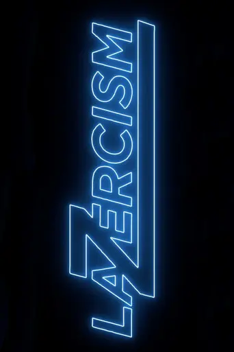 LaZercism (2017)