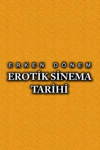 Erken Dönem Erotik Sinema Tarihi (2003)