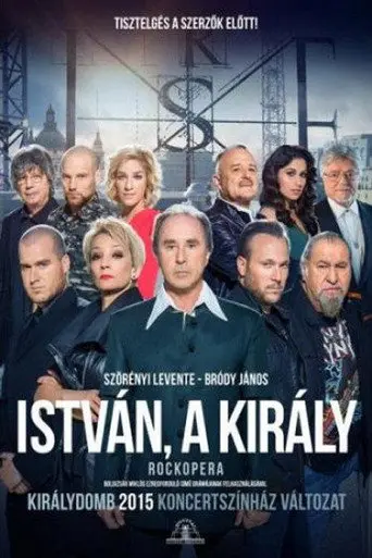 István, a király - Királydombon (2015)