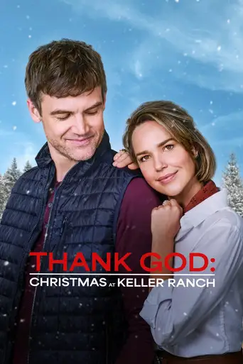 Thank God: Christmas at Keller Ranch (2025)