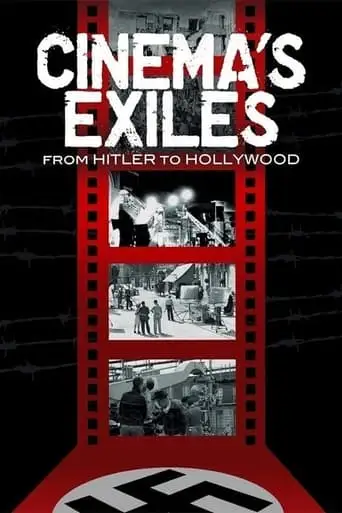 Cinema's Exiles: From Hitler To Hollywood (2009)