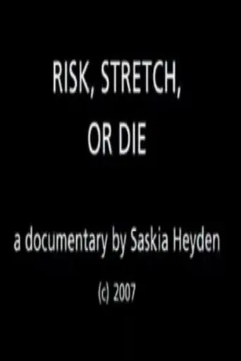 Risk, Stretch or Die (2008)