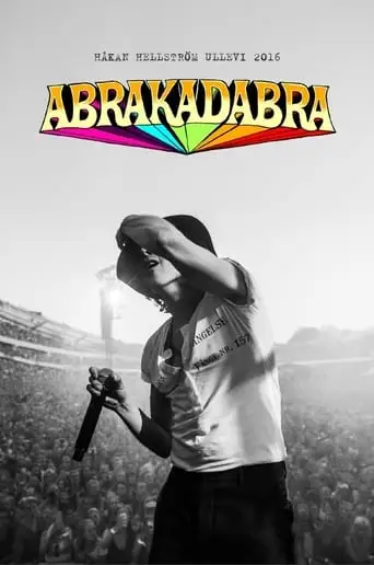 Abrakadabra: Håkan Hellström live at Ullevi 2016 (2017)