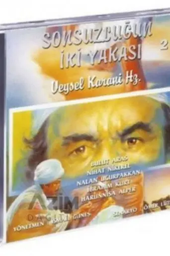 Veysel Karani Hazretleri - Sonsuzluğun İki Yakası (1993)