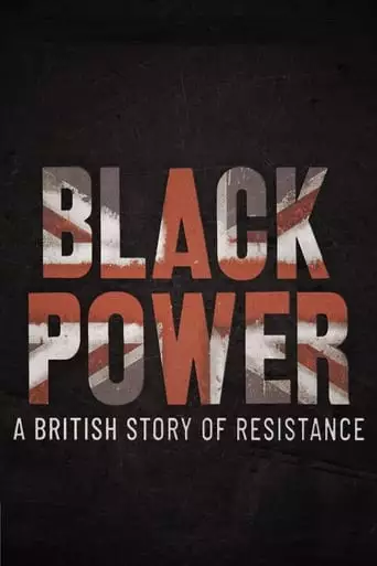 Black Power: A British Story of Resistance (2021)