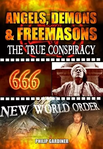 Angels, Demons And Freemasons: The True Conspiracy (2008)